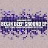 Begin Deep Ground (Deep Tribal House Underground Selection)