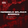 Agressivo Balança Barraco