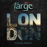 Get Large London 2010
