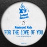 For The Love Of You (Vocal Mix)