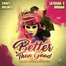 Better Than Good (David Anthony Remixes)