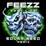 Fast Life (Solar Seed Remix)