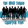 The MGD Squad: Chapter Five