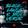 Black Lança e Bico Verde