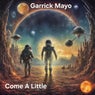 Come A Little