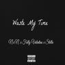 Waste My Time (feat. Fully Valintino & Stella)