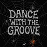 Dance with the Groove (Extended)