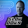 Slow Down - Extended