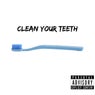 Clean Your Teeth (feat. Zeno)