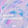 Always Noticed, Now Adored