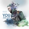 You Are My Life