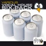 Vocal House Six-Pack