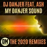 My Danjer Sound (feat. Ash) [The 2020 Remixes]