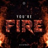 You´re Fire (Extended Mix)