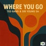 Where You Go