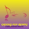 Groovy Pop (Remix)