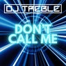 Don't Call Me