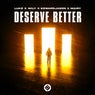 Deserve Better