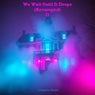 We Wait Until It Drops II (Revamped)
