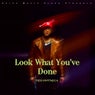 Look What You've Done