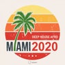 Miami 2020 Deep House Afro