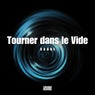 Tourner dans le vide
