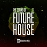 The Sound Of Future House, Vol. 07