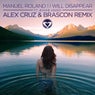 I Will Disappear - Alex Cruz & Brascon Remix