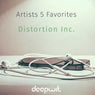 Artists 5 Favorites - Distortion Inc.