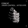 Under Control / After Hype