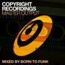 Copyright Recordings Master Output mixed by Born To Funk