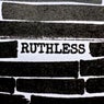 RUTHLESS