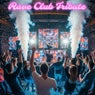 Rave Club Tribute