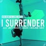 I Surrender (feat. Emmie Craft, Luke J West) [Reloaded]