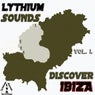 Lythium Sounds Pres. Discover Ibiza Vol. 1.