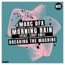 Morning Rain & Breaking The Machine