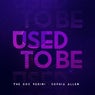 Used To Be (Extended Mix)