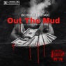 Out The Mud (feat. True)