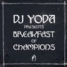 DJ Yoda Presents: Breakfast of Champions