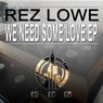 We Need Some Love Ep (We Need Some Love)