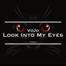 Look Into My Eyes