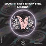 Don't Not Stop The Music
