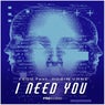 I Need You (Extended Mixes)