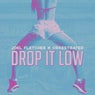 Drop It Low