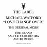 Love Change Over (The Original Mixes)