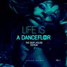 Life Is A Dancefloor, Vol. 1 (The Deep-House Edition)