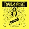 Take a Shot and Make a TikTok