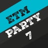 Etm Party, Vol. 7