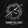 AGAINST ALL EVILS