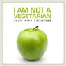 I Am Not a Vegetarian